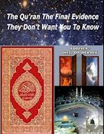 The Qu'ran the Final Evidence They Dont Want You to Know