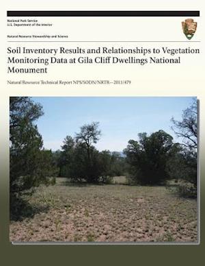 Soil Inventory Results and Relationships to Vegetation Monitoring Data at Gila Cliff Dwellings National Monument