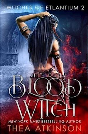 Blood Witch: Witches Of Etlantium Book 2