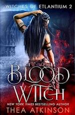 Blood Witch: Witches Of Etlantium Book 2 