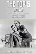 The Top 5 Most Notorious Outlaws