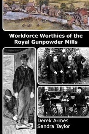 Workforce Worthies of the Royal Gunpowder Mills