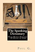 The Spanking Dictionary - Huge Bonus Edition - 10 Books in One!