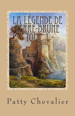 La Légende de Terre-Brune