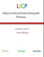 Library Instructional Computer Process (Licp)