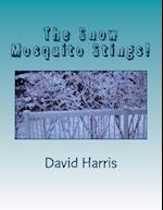 The Snow Mosquito Stings!