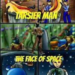 Tarsier Man: The Face of Space 