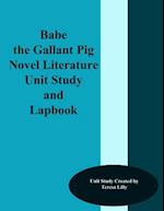 Babe the Gallant Pig Novel Literature Unit Study and Lapbook