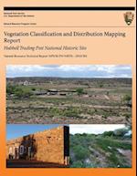 Vegetation Classification and Distribution Mapping Report Hubbell Trading Post National Historic Site