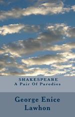 Shakespeare - A Pair of Parodies