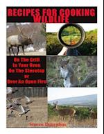 Recipes for Cooking Wildlife