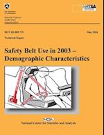 Safety Belt Use in 2003- Demographic Characteristics