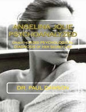 Angelina Jolie Psychoanalyzed