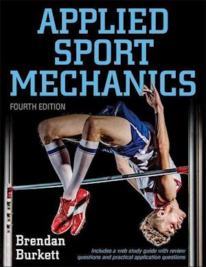 Applied Sport Mechanics 4th Edition with Web Resource