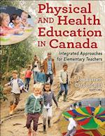 Physical and Health Education in Canada : Integrated Approaches for Elementary Teachers