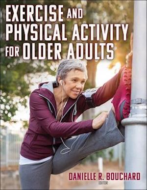 Exercise and Physical Activity for Older Adults