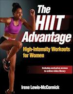 The HIIT Advantage : High-Intensity Workouts for Women