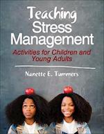 Teaching Stress Management : Activities for Children and Young Adults