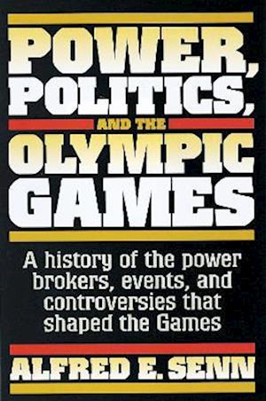 Power, Politics, and the Olympic Games