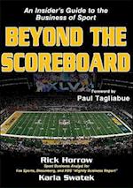 Beyond the Scoreboard : An Insider's Guide to the Business of Sport