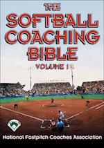 Softball Coaching Bible Volume I