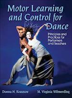 Motor Learning and Control for Dance : Principles and Practices for Performers and Teachers