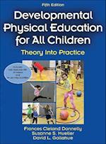 Developmental Physical Education for All Children : Theory Into Practice