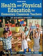 Health and Physical Education for Elementary Classroom Teachers : An Integrated Approach