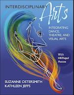Interdisciplinary Arts : Integrating Dance, Theatre, and Visual Arts