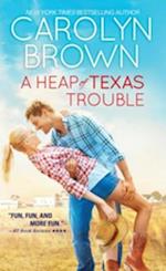 Heap of Texas Trouble