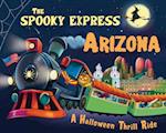 The Spooky Express Arizona