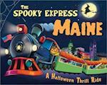 The Spooky Express Maine