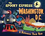 The Spooky Express Washington, D.C.