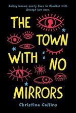 The Town with No Mirrors