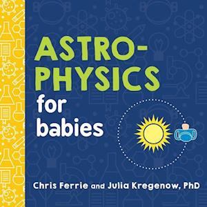 Astrophysics for Babies