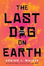 The Last Dog on Earth