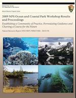 2009 Nps Ocean and Coastal Park Workshop Results and Proceedings