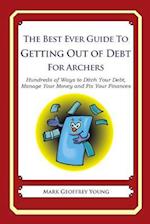 The Best Ever Guide to Getting Out of Debt for Archers