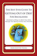 The Best Ever Guide to Getting Out of Debt for Bricklayers