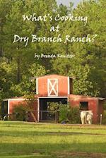 What's Cooking at Dry Branch Ranch