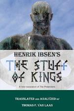 Henrik Ibsen's the Stuff of Kings