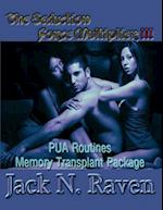 The Seduction Force Multiplier 3- Pua Routines Memory Transplant Package