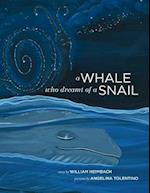 A Whale Who Dreamt of a Snail