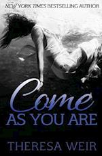 Come as You Are