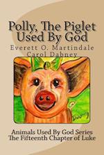 Polly, the Piglet Used by God