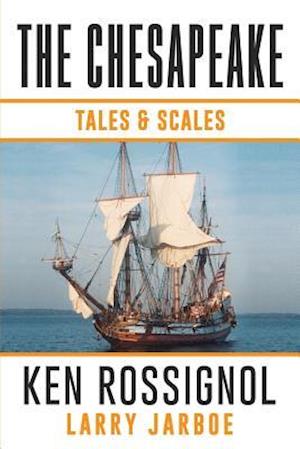 The Chesapeake: Tales & Scales: Selected short stories from The Chesapeake