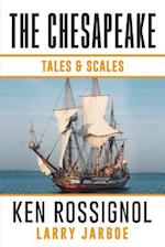 The Chesapeake: Tales & Scales: Selected short stories from The Chesapeake 