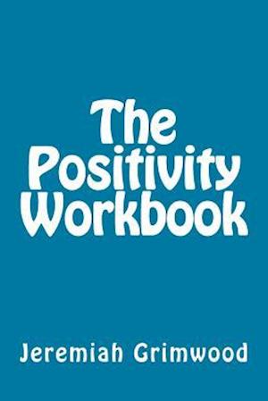 The Positivity Workbook