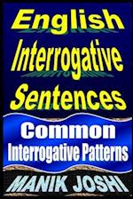 English Interrogative Sentences: Common Interrogative Patterns 