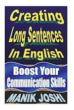 Creating Long Sentences In English: Boost Your Communication Skills 